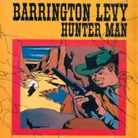 Barrington Levy - Hunter Man